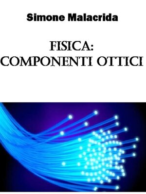 cover image of Fisica--componenti ottici